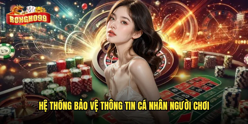 Hệ thống bảo vệ thông tin cá nhân người chơi