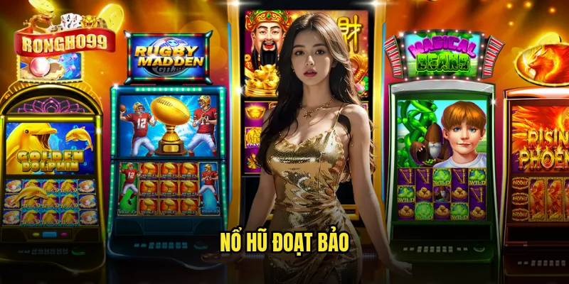 Nổ hũ đoạt bảo